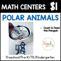 Polar Animals Math Centers/Feed the Hungry Penguins