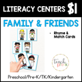 Family & Friends Literacy Centers/Rhyme & Match Cards