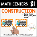 Construction Math Centers/Dump Trucks: More, Less, the Same